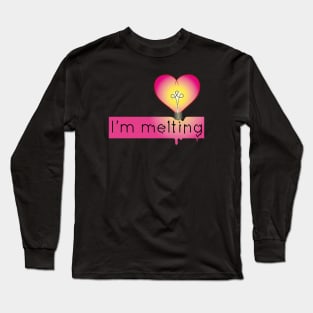 I'm melting Long Sleeve T-Shirt